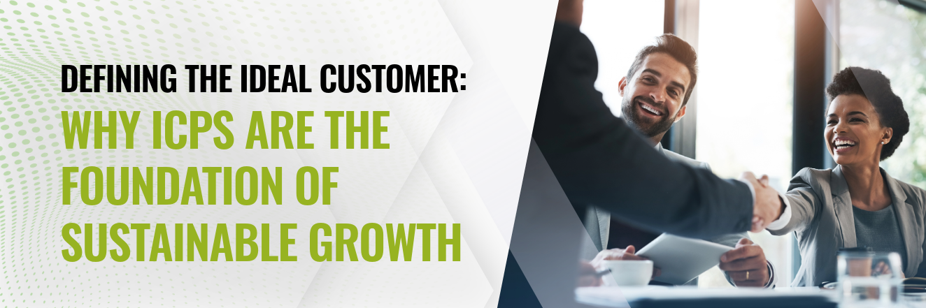 Image of three people, two of them shaking hands, and the text on the graphic reads: Defining the Ideal Customer: Why ICPs Are the Foundation of Sustainable Growth